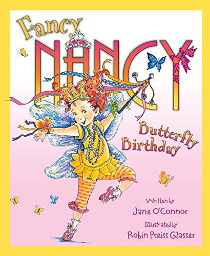 Fancy Nancy and the Butterfly Birthday: Bilderbuch von HarperCollins